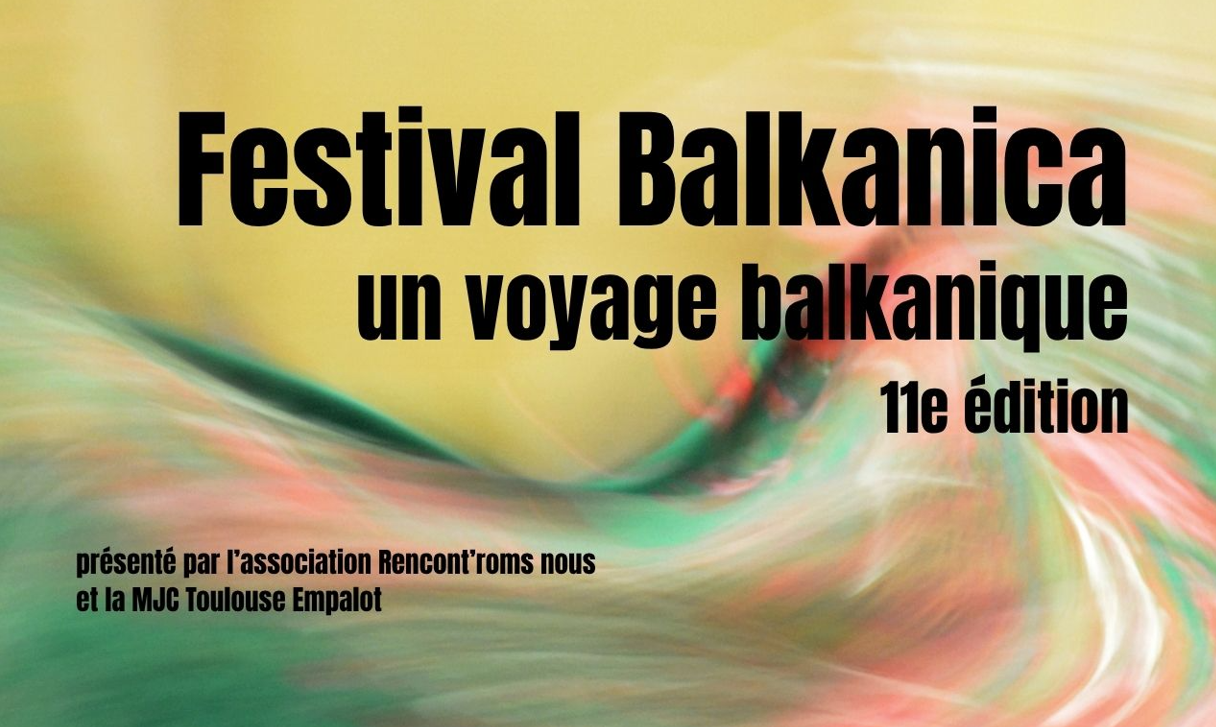 Festival Balkanica, un voyage balkanique